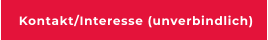 Kontakt/Interesse (unverbindlich)