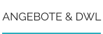 ANGEBOTE & DWL
